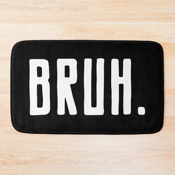Item preview, Bruh designed and sold by Black Maverik Estore.