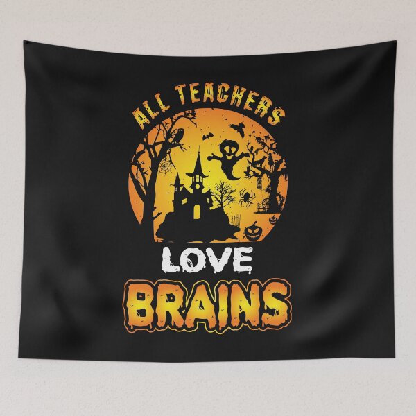 Item preview, Halloween all teachers love brains designed and sold by anthonybarr1205.