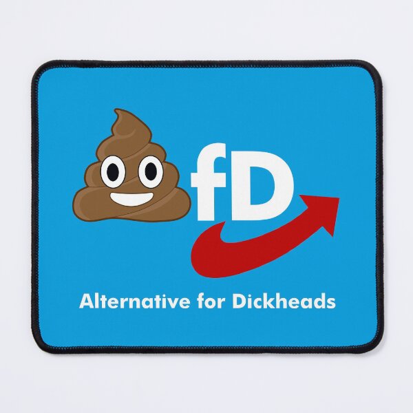 Item preview, AfD - Alternative for Dickheads designed and sold by MaesterAemon.