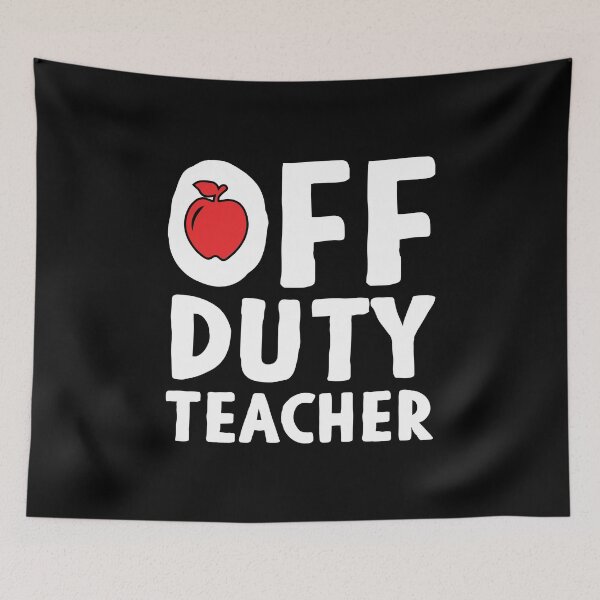 Item preview, Off Duty Teacher designed and sold by rbtee8.