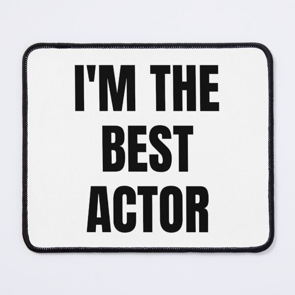 Item preview, I'M THE BEST ACTOR designed and sold by iamxxx.
