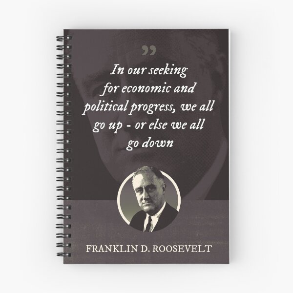 Item preview, Franklin D. Roosevelt - In our seeking for economic and political progress, we all go up - or else we all go down designed and sold by Syahrasi.