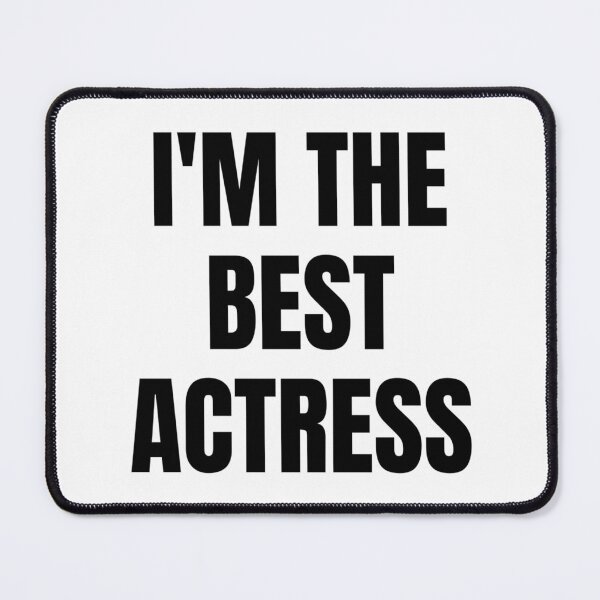 Item preview, I'M THE BEST ACTRESS designed and sold by iamxxx.