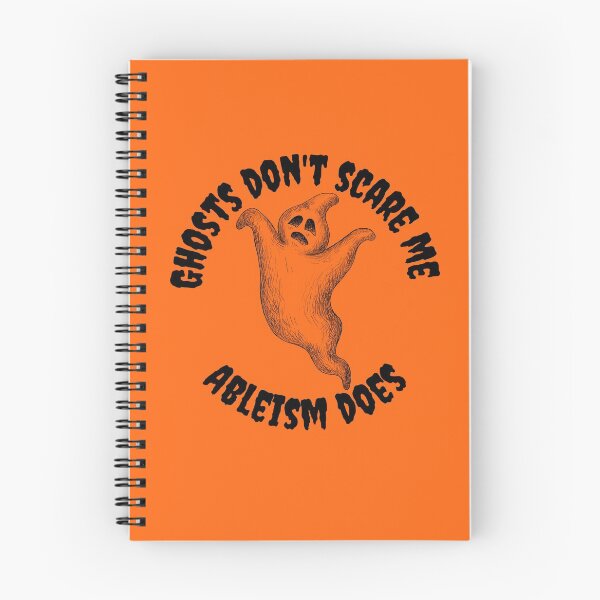 Item preview, Ghosts don't scare me - Ableism does!  designed and sold by SunnyAlloy.