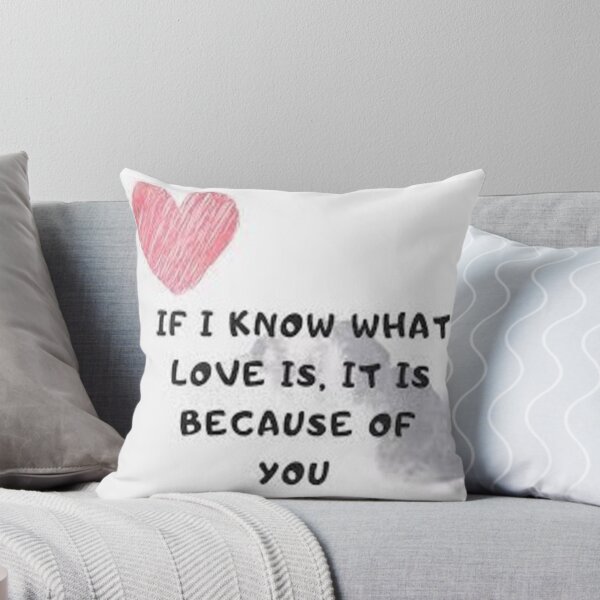 Item preview, if i know what love is it is because of you designed and sold by Store-Lati.