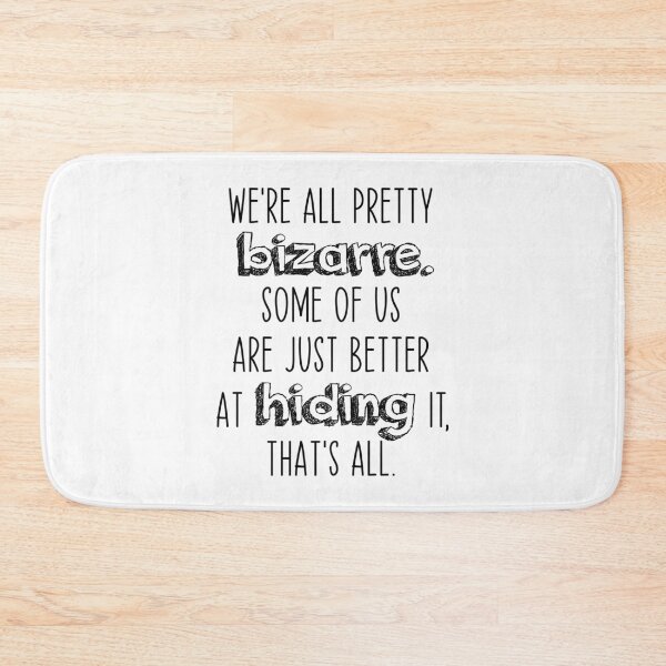 Item preview, We're All Pretty Bizarre designed and sold by Martini-Four.
