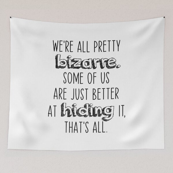 Item preview, We're All Pretty Bizarre designed and sold by Martini-Four.