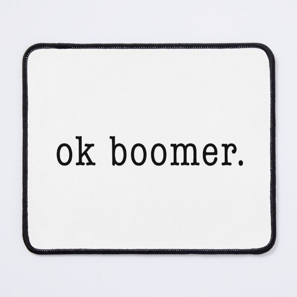 Item preview, OK boomer meme designed and sold by quoteedesigns.