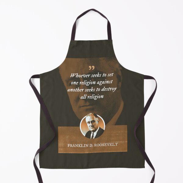 Item preview, Franklin D. Roosevelt - Whoever seeks to set one religion against another seeks to destroy all religion designed and sold by Syahrasi.