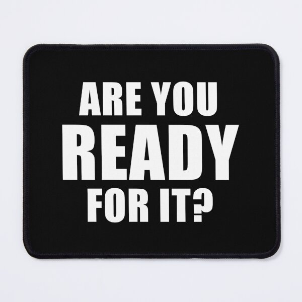 Item preview, Are You Ready For It? (Black) designed and sold by quoteedesigns.