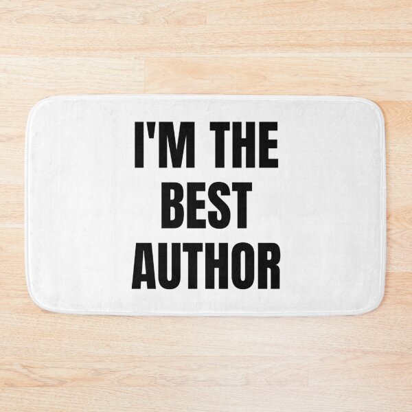 Item preview, I'M THE BEST AUTHOR designed and sold by iamxxx.