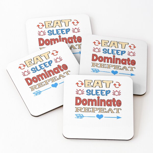 Item preview, Eat Sleep Dominate Repeat designed and sold by uta917.