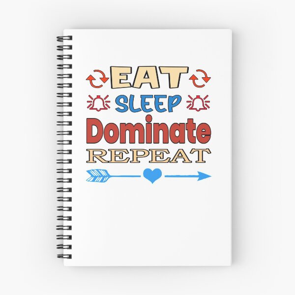 Item preview, Eat Sleep Dominate Repeat designed and sold by uta917.