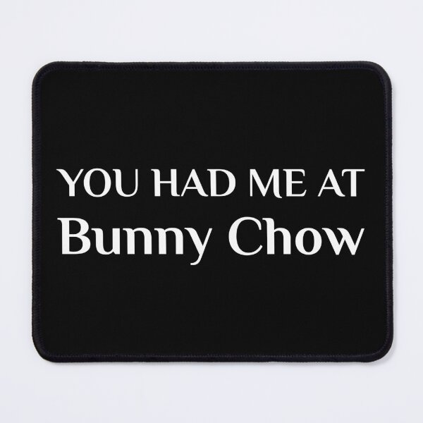 Item preview, Had Me At Bunny Chow South African Food designed and sold by Creekman Designs.