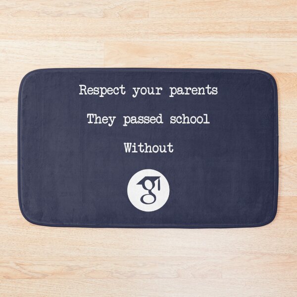 Item preview, Respect your parents. They passed school without Google, Awesome gift for kids back to school designed and sold by abdelhak2005.