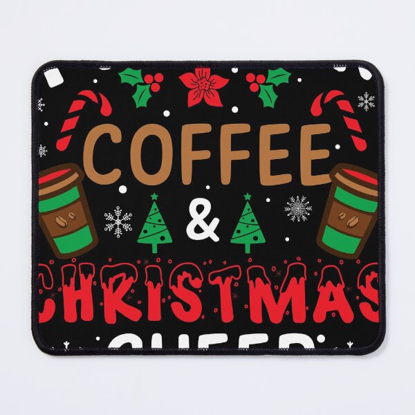 I Run on Coffee and Christmas Cheer Mouse Pad