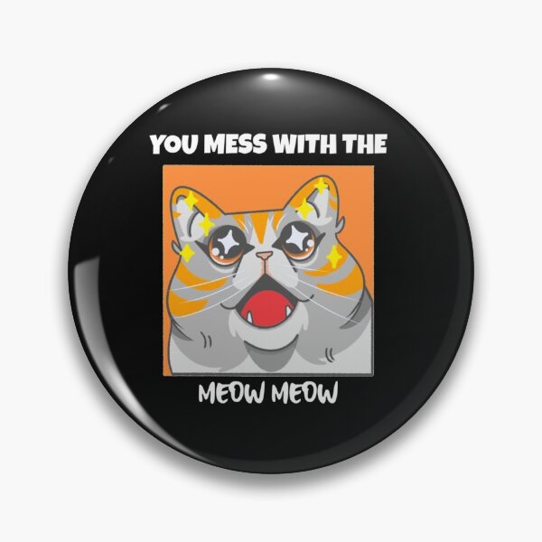 Item preview, You Mess With The Meow Meow #2 designed and sold by SnowStore98.