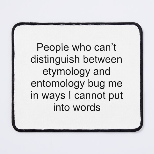 Item preview, Etymology entomology joke designed and sold by emzimerch1.