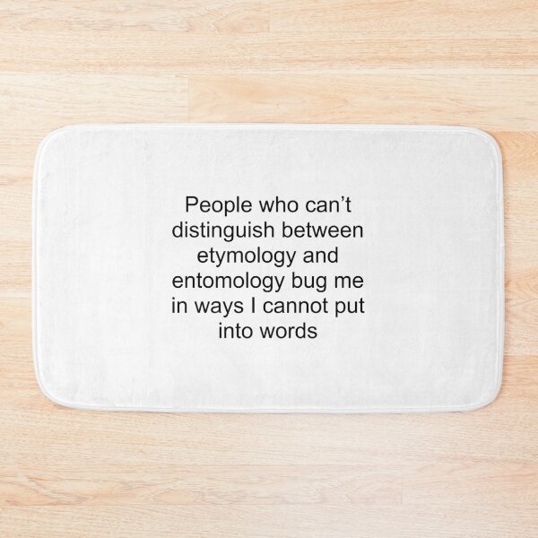 Item preview, Etymology entomology joke designed and sold by emzimerch1.