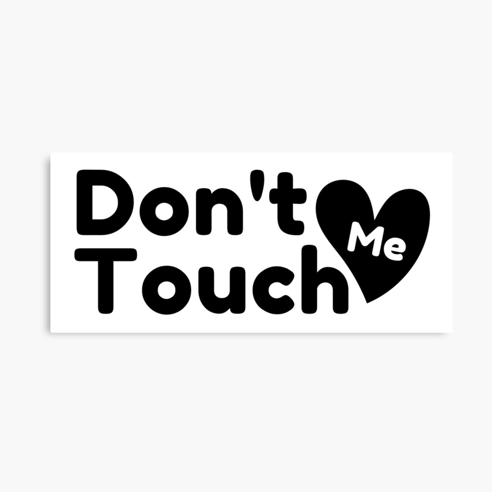 Don't Touch Poster for Sale by GiftandTreatsUs