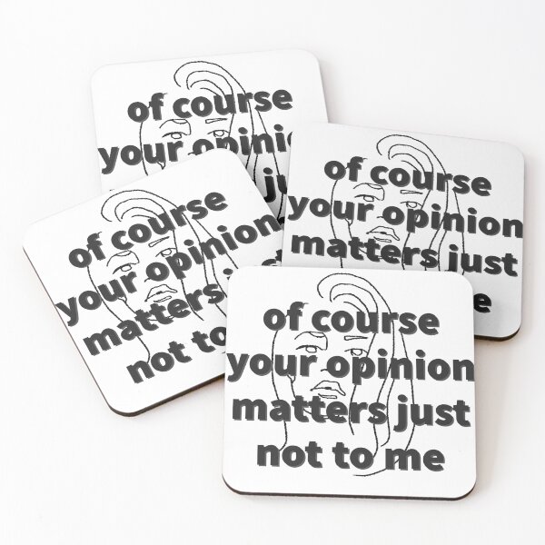 Item preview, of course your opinion matters just not to me designed and sold by tijarawen.