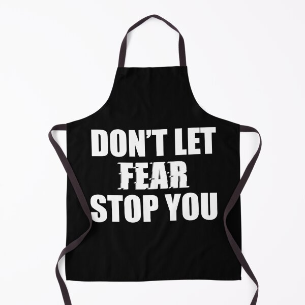 Item preview, DON'T LET FEAR STOP YOU designed and sold by AnaelDraw.