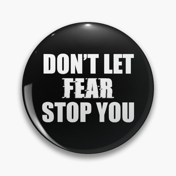 Item preview, DON'T LET FEAR STOP YOU designed and sold by AnaelDraw.