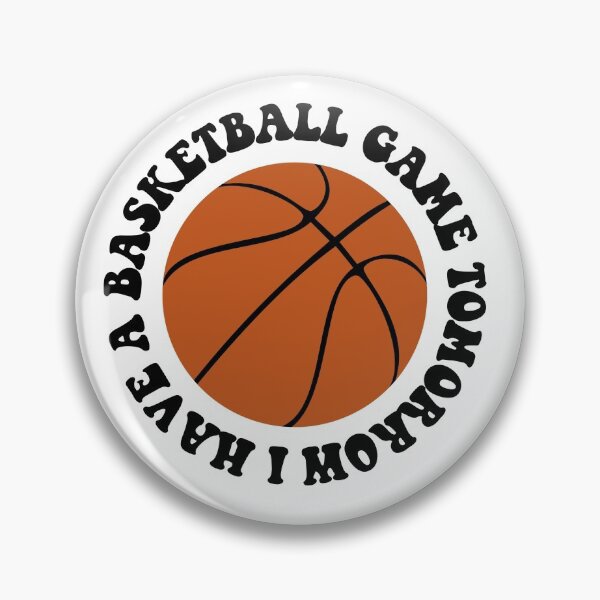 Item preview, I Have A Basketball Game Tomorrow designed and sold by samandrosie.