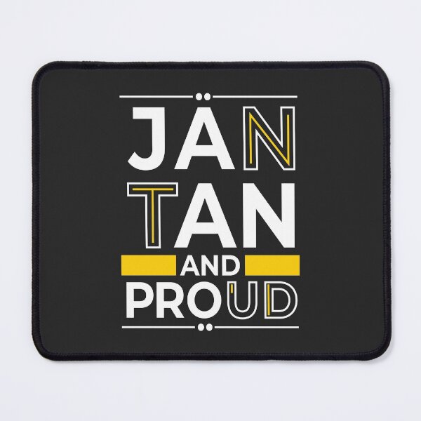 Item preview, Jantan And Proud! designed and sold by TheJantanCrew.