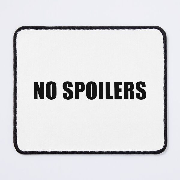 Item preview, No Spoilers designed and sold by quoteedesigns.