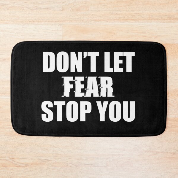 Item preview, DON'T LET FEAR STOP YOU designed and sold by AnaelDraw.