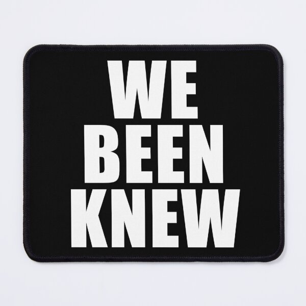 Item preview, We Been Knew (Black) designed and sold by quoteedesigns.
