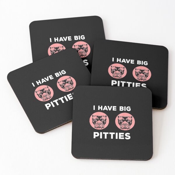 Item preview, I Have Big Pitties Funny Pun Pitbull Pittie Mom designed and sold by wowart4u.