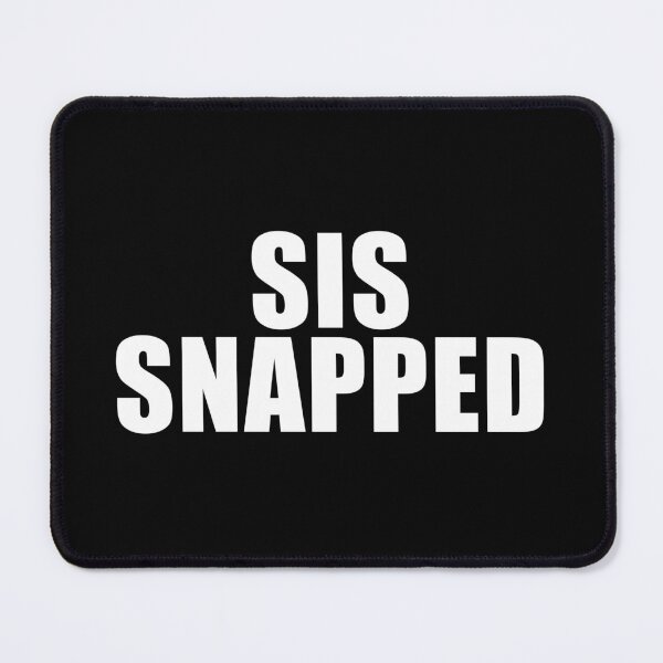 Item preview, Sis Snapped (Black) designed and sold by quoteedesigns.