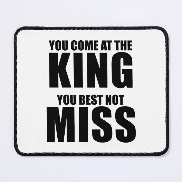 Item preview, You Come At The King You Best Not Miss designed and sold by quoteedesigns.