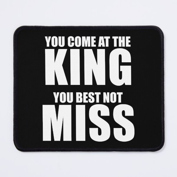Item preview, You Come At The King You Best Not Miss (Black) designed and sold by quoteedesigns.