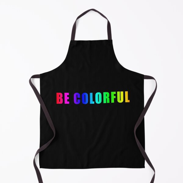 Item preview, Be colorful designed and sold by DopeDesign111.