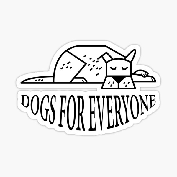 Item preview, Dogs for everyone designed and sold by hockeng.