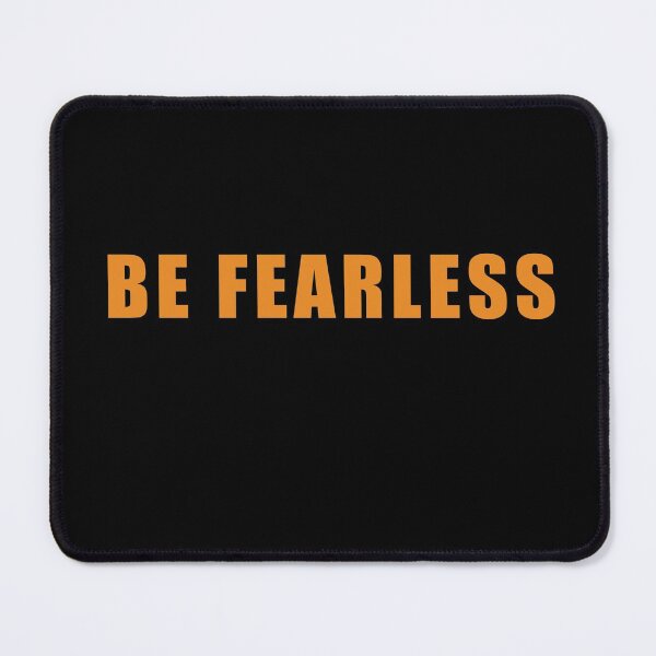 Item preview, Be fearless designed and sold by DopeDesign111.