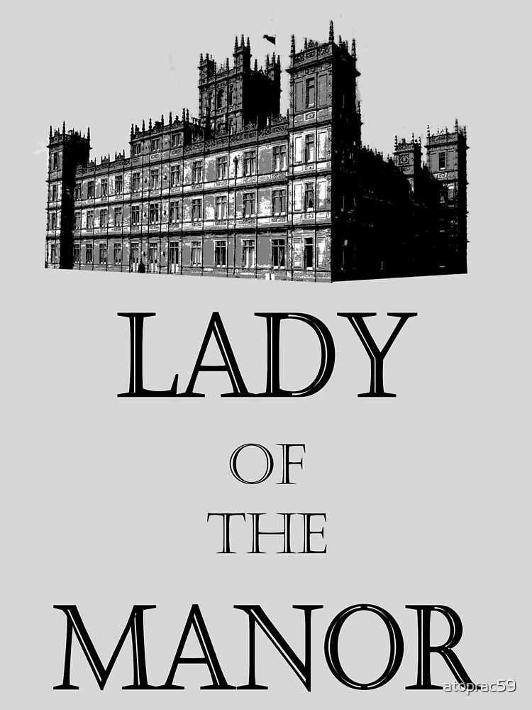 "Lady of the Manor" Photographic Print by atoprac59 Redbubble