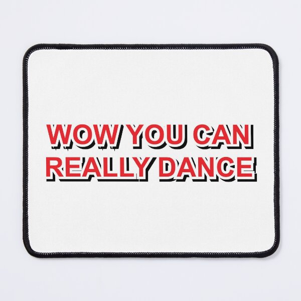 Item preview, WoW You Can Really Dance designed and sold by hockeng.