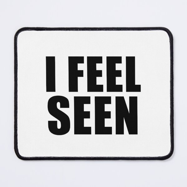 Item preview, I Feel Seen designed and sold by quoteedesigns.