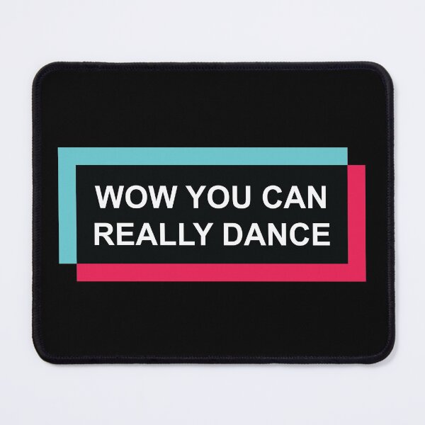 Item preview, Wow you can really Dance designed and sold by hockeng.