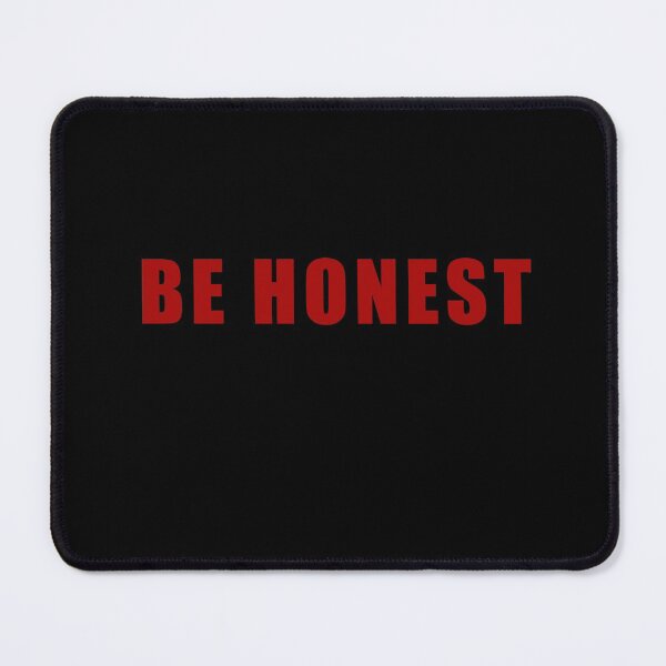 Item preview, Be honest designed and sold by DopeDesign111.