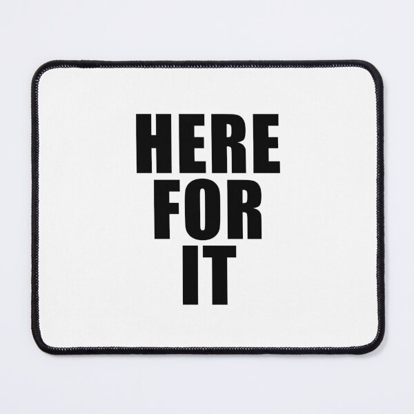 Item preview, Here For It designed and sold by quoteedesigns.