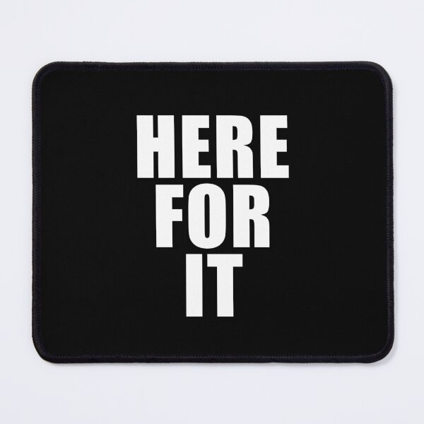 Item preview, Here For It (Black) designed and sold by quoteedesigns.