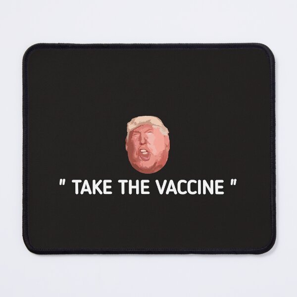 Item preview, Funny Sayings Trump " TAKE The Vaccine " designed and sold by SarahMohanad.