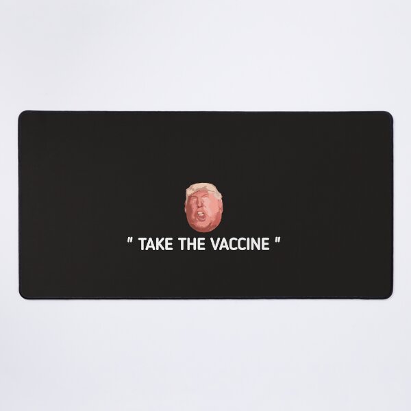 Item preview, Funny Sayings Trump " TAKE The Vaccine "  designed and sold by SarahMohanad.
