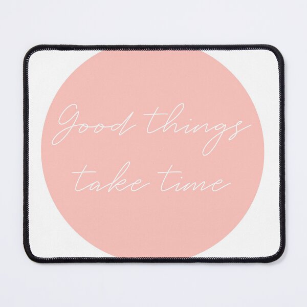 Item preview, Good Things Take Time Quote in Blush Pink designed and sold by pb598.