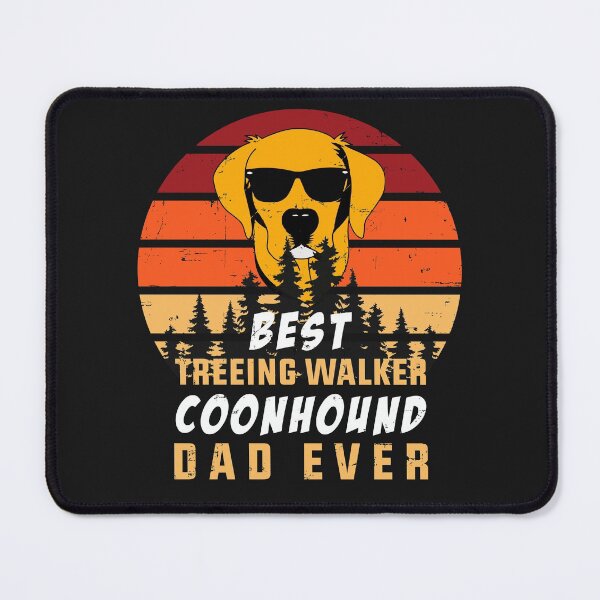Item preview, Best Treeing Walker Coonhound Dad Ever designed and sold by SuperDogsEmpire.